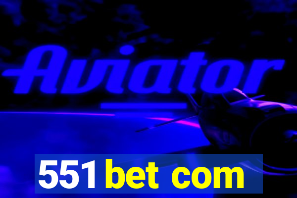 551 bet com